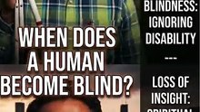 When Does a Human Being Become Blind? | A Lesson on Empathy