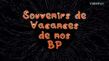 1 - concours juillet aout 2026 - souvenirs de vacances de nos BP