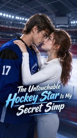The Untouchable Hockey Star Is My Secret Simp (Full Movie)