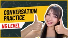 Japanese Conversation Practice: JLPT N5 Vocabulary and Grammar