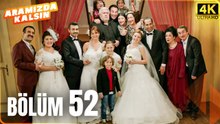 Aramızda Kalsın 52. Bölüm (FİNAL) | 4K Ultra HD