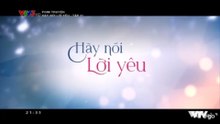 Hãy Nói Lời Yêu - Tập 21 - HDC Media