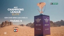 AFC Champions League Elite 2025/26 (60s) | Trailer trên các kênh K+ (TV Version)
