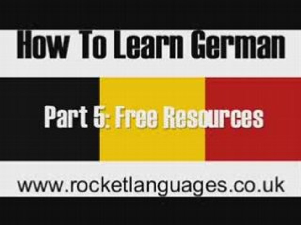 How To Learn German Successfully: Part Five Free Resources