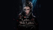 Ladies Help Ladies:The Queen of Thorns | Full Short Drama