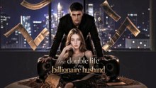 [FULL] The double life of my billionaire husband