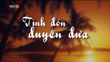 VTV10 - Ca nhạc: Tình Đón Duyên Đưa (22/10/2026) (720p)