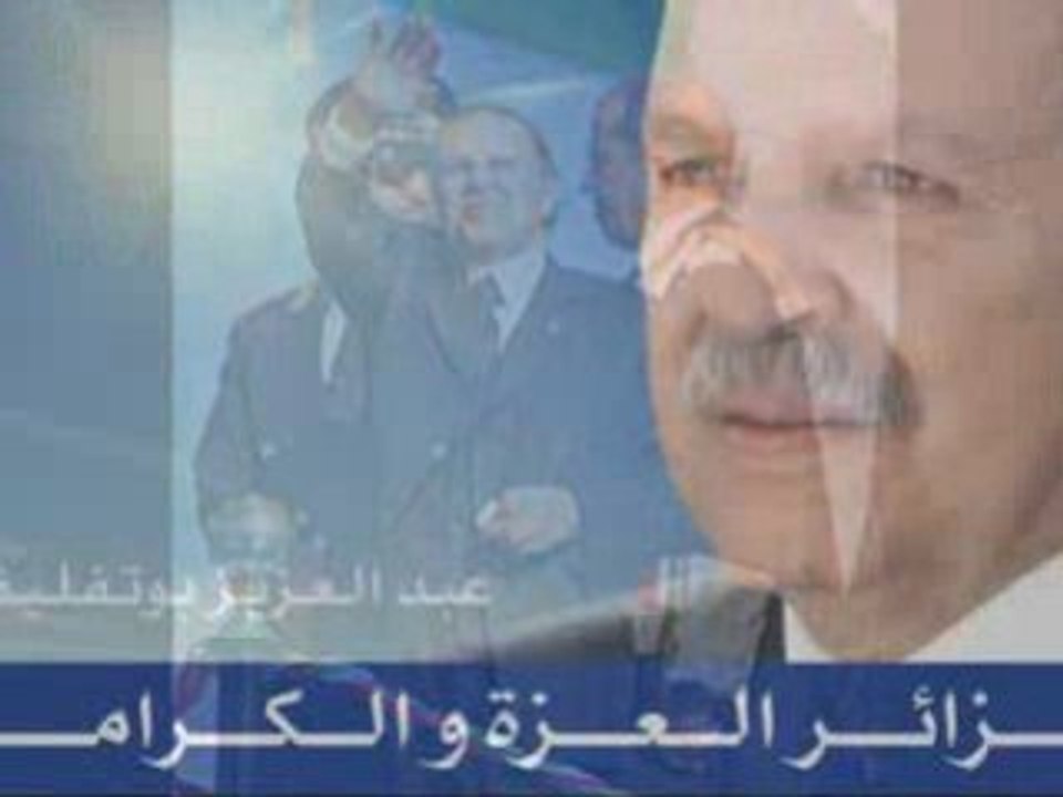 Abdelaziz bouteflika Homme de Paix Fierté Dignité