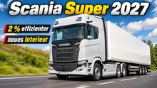 2027 Scania Super: Neues Design und rund 2 % mehr Energieeffizienz