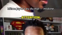 Même Jay-Z a eu du mal, miskine