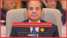 أهم ما قاله الرئيس السيسي عن الدين وبناء الوعي والقيم في المجتمع