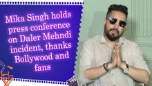 Mika Singh holds press conference on Daler Mehndi incident, thanks Bollywood and fans