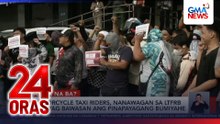 Motorcycle taxi riders, nanawagan sa LTFRB sa huwag bawasan ang pinapayagang bumiyahe | 24 Oras