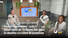 Videocast "Papo Residência" - Ep. 2: Editor-chefe da TV Gazeta fala sobre os desafios e o futuro do jornalismo