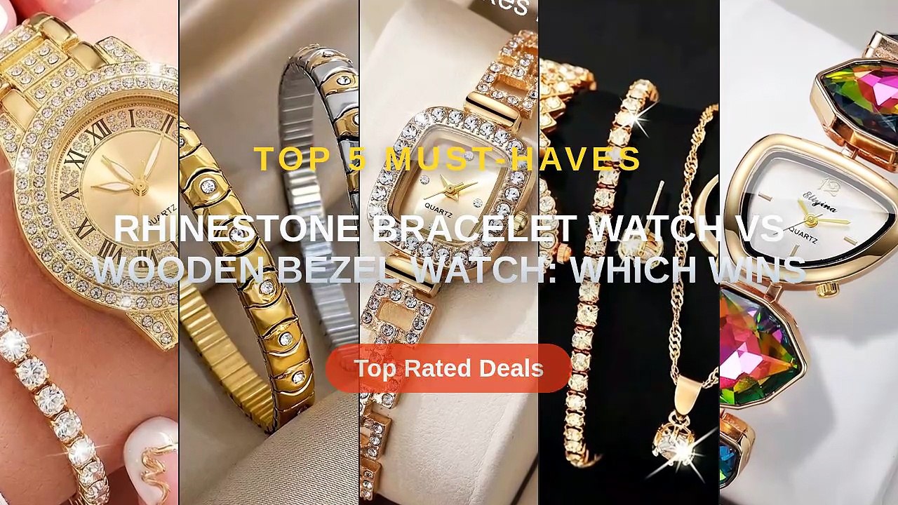 Rhinestone Bracelet Watch vs Wooden Bezel Watch: Which Wins - Video ...