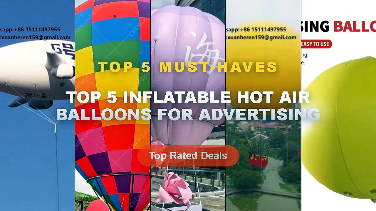 Cheap & Best Top 5 Inflatable Hot Air Balloons For Advertising Unboxing ...