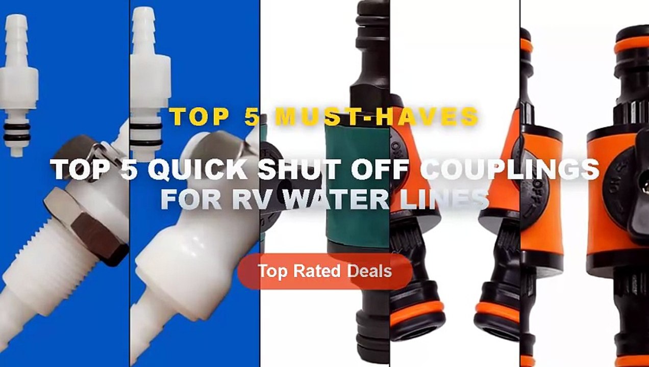 Top 5 Best Top 5 Quick Shut Off Couplings For RV Water Lines (Must Have ...