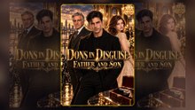 Dons In Disguise Father And Son -  FULL MOVIES ENGLISH SUB
