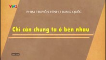 Chỉ Cần Chúng Ta Bên Nhau - Tập 8 - HP Media