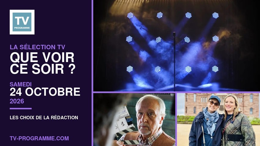 Sélection TV du Samedi 24 octobre 2026 : que regarder ce soir ?
