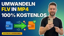 Tipps zum Konvertieren von FLV in MP4 auf PC und Handy ohne Apps