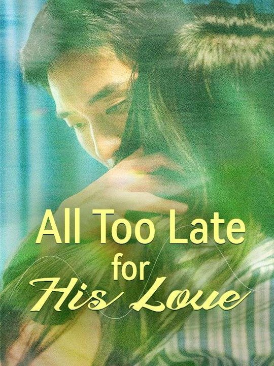 All Too Late for His Love | Part 2/2 | English - video Dailymotion