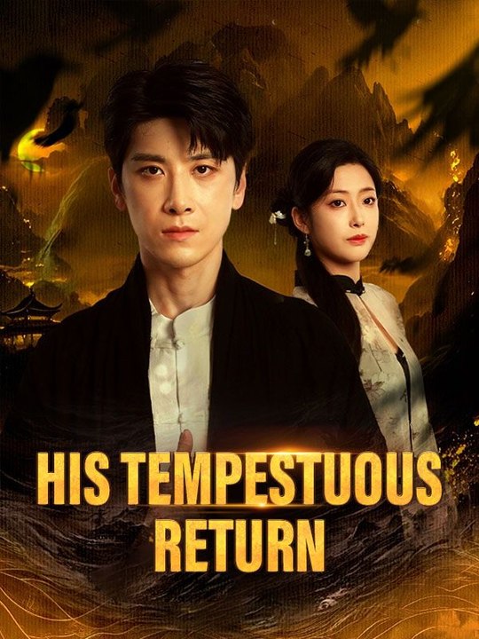 His Tempestuous Return | Part 2/2 | English - video Dailymotion