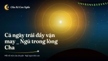 Cả ngày trải đầy vận may _ Ngủ trong lòng Cha