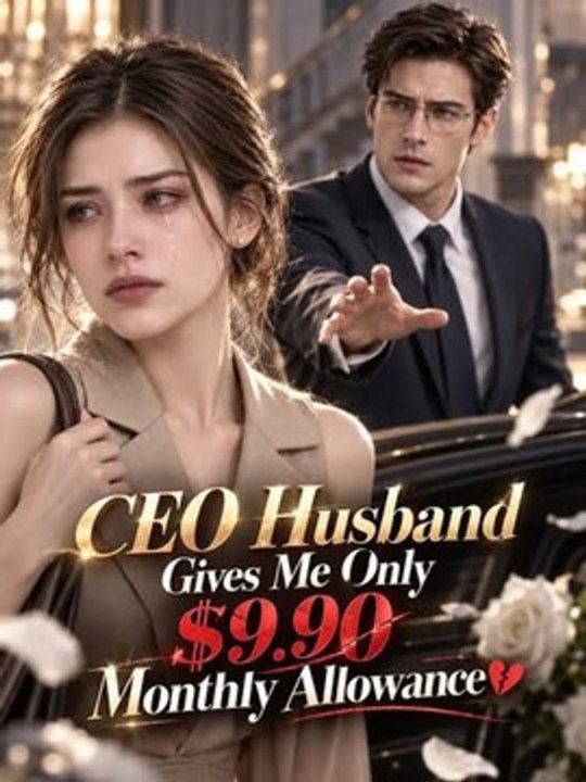 ceo husband gives me only $9.90 monthly allowance (Complete Episodes ...