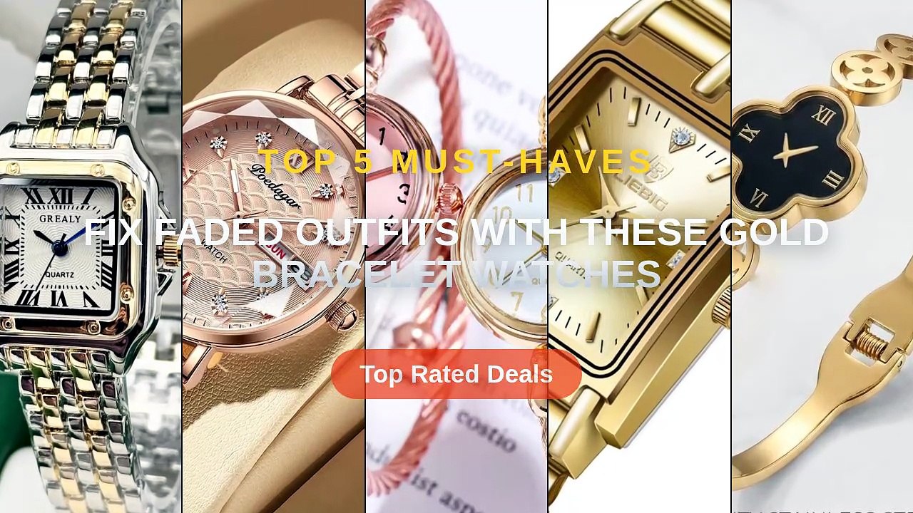 Fix Faded Outfits With These Gold Bracelet Watches - Video Dailymotion