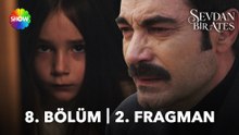 Sevdan Bir Ateş 8. Bölüm 2. Fragman | “Benim çocuğum yani…”