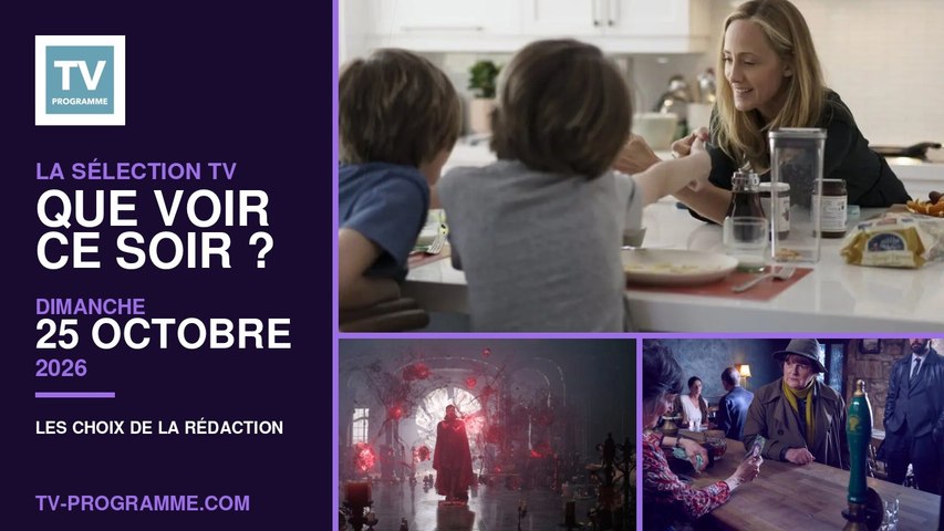 Sélection TV du Dimanche 25 octobre 2026 : que regarder ce soir ?