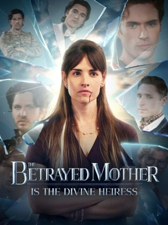The Betrayed Mother is the Divine Heiress - Drama Movie - video Dailymotion