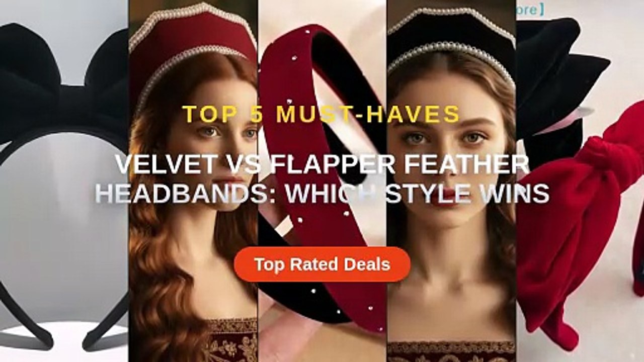 Velvet vs Flapper Feather Headbands: Which Style Wins - Video Dailymotion