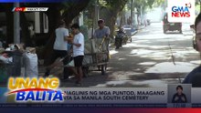 Ilang naglinis ng mga puntod, maagang pumunta sa Manila South Cemetery | Unang Balita