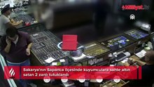 Sakarya'da kuyumculara sahte altın sattılar! O anlar kamerada, 2 şüpheli tutuklandı