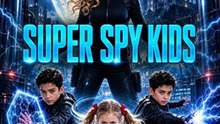 Super Spy Kids Full Movie English