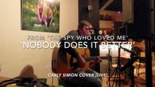 Nobody Does It Better - Carly Simon Cover (LIVE)