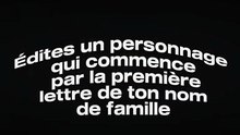 Edit un perso qui commence par la même lettre de ton nom de famille (moi)