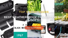 Best Weatherproof Connection Box Under $22