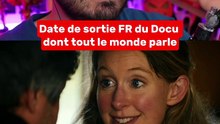 On Sait Quand Sort en France le Docu dont Tout le Monde Parle !