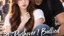The Pushover I Bullied Was The School'S Top Dog - Full Film