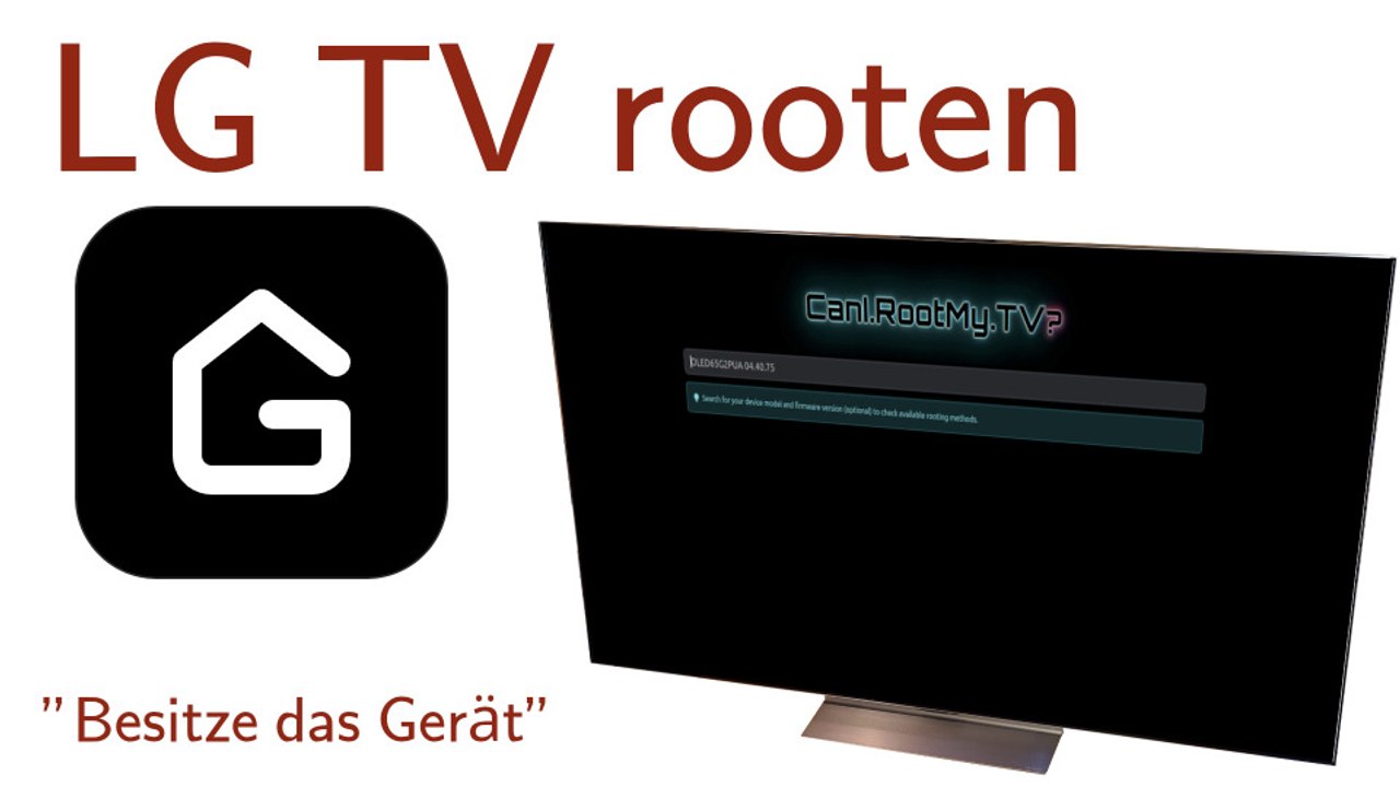 [tut] lg tv - root-rechte erlangen (rooten) [4k | de]