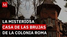 El misterios sobrenaturales de la Casa de las Brujas en la Colonia Roma