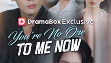 You're No One to Me Now (Mini Series) | Part 1/3
