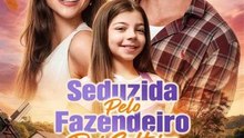 Seduzida Pelo Fazendeiro Pai Solteiro - Movie