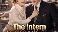 The Intern Who Stole His Heart Is His Secret Wife - FULL