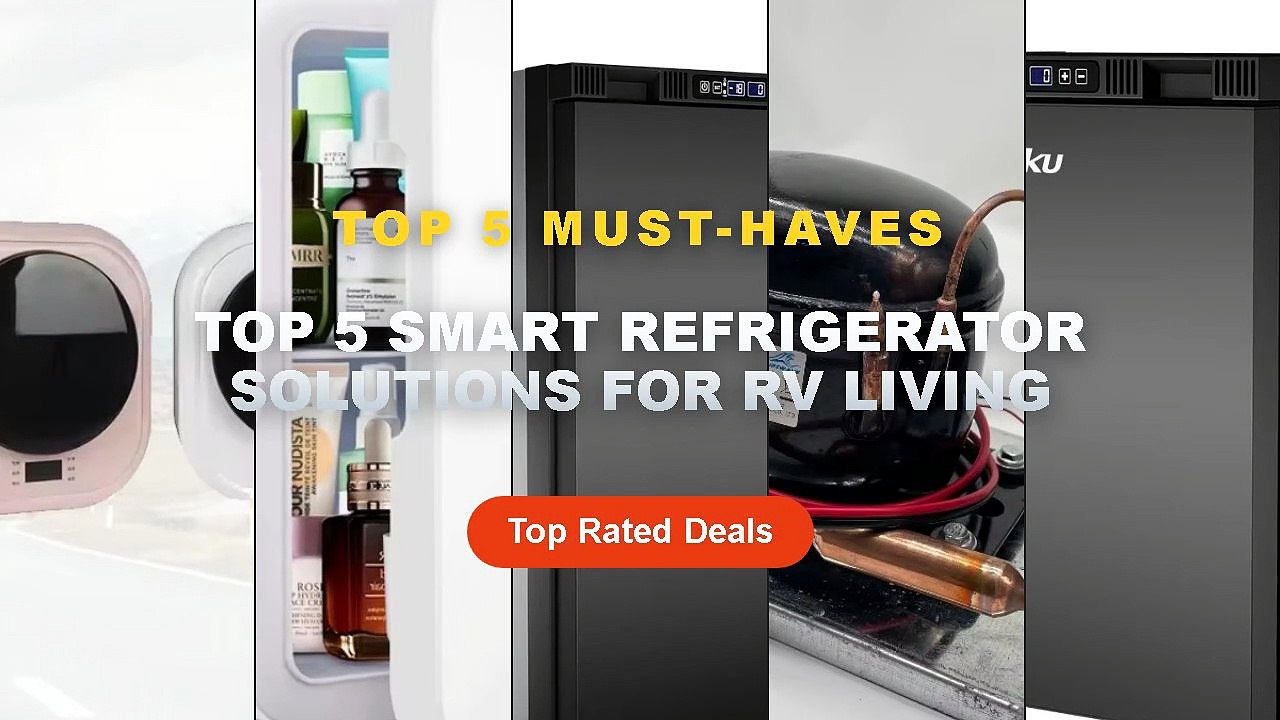 Amazing Top 5 Smart Refrigerator Solutions For RV Living You Need To ...