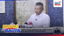 Budget watch team, bubuuin ng Ombudsman para suriin ang budget proceedings | Unang Balita
