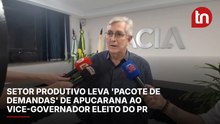 Setor produtivo leva 'pacote de demandas' de Apucarana ao vice-governador eleito do PR